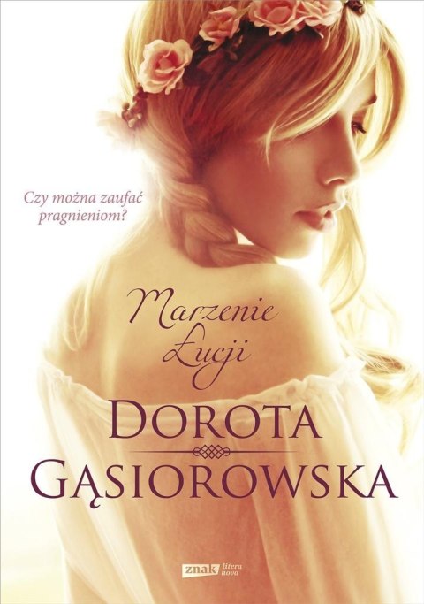 Marzenie Łucji Dorota Gąsiorowska Marzenie Łucji Dorota Gąsiorowska