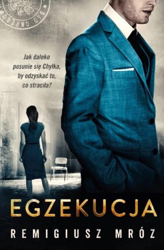 Egzekucja. Seria z Joanną Chyłką T.14 REMIGIUSZ MRÓZ