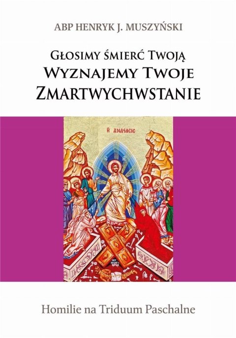 Głosimy śmierć Twoją