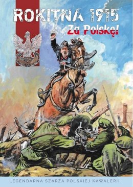Rokitna 1915 - Za Polskę! TW