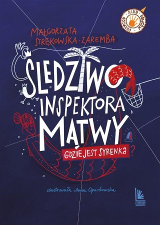 Śledztwo inspektora Mątwy. Gdzie jest syrenka?