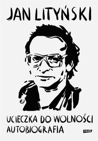 Ucieczka do wolności. Autobiografia