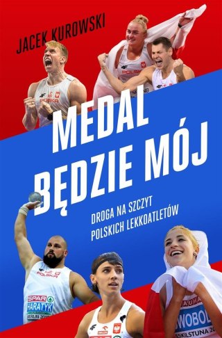 Medal będzie mój. Droga na szczyt polskich...