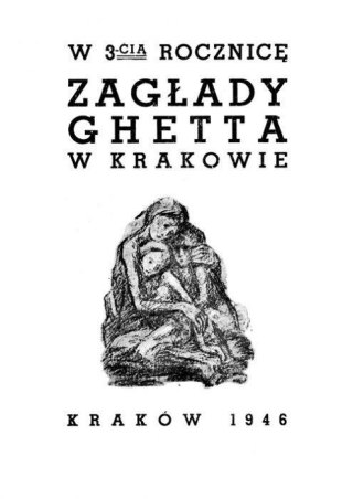 W trzecią rocznicę zagłady getta w Krakowie