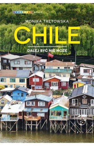 Chile. Dalej być nie może