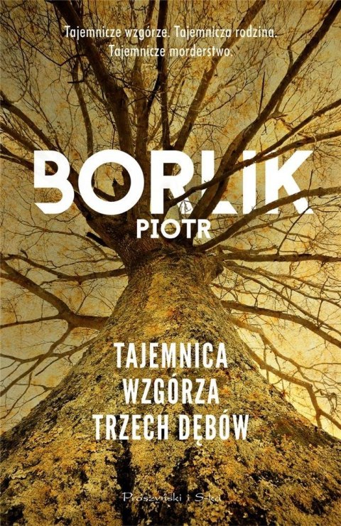 Tajemnica Wzgórza Trzech Dębów PIOTR BORLIK