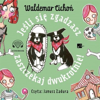 Jeśli się zgadzasz, zaszczekaj..! Audiobook