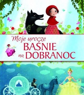 Moje urocze baśnie na dobranoc