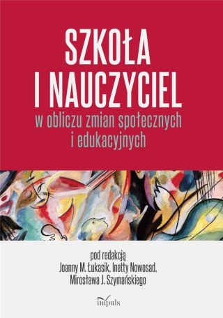 Szkoła i nauczyciel w obliczu zmian społecznych..