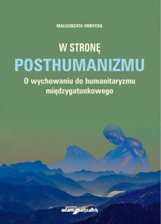 W stronę posthumanizmu