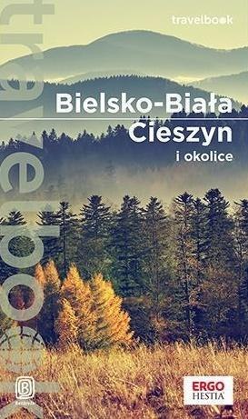 Bielsko-Biała, Cieszyn i okolice. Travelbook