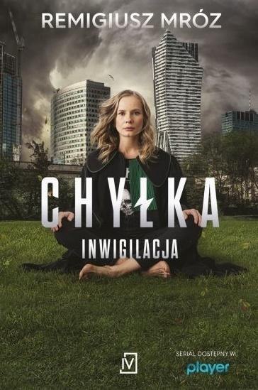 Chyłka. Inwigilacja (wydanie serialowe) REMIGIUSZ MRÓZ