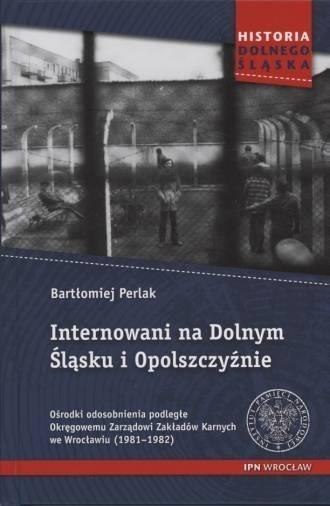 Internowani na Dolnym Śląsku i Opolszczyźnie