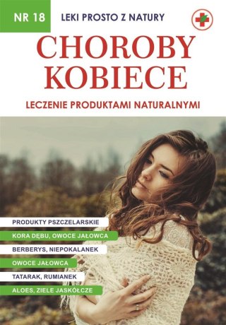 Leki prosto z natury cz.18 Choroby kobiece