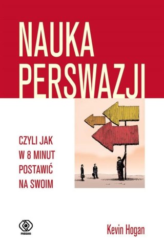 Nauka perswazji, czyli jak w 8 minut postawić na..