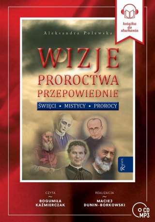 Wizje Proroctwa Przepowiednie. Audiobook