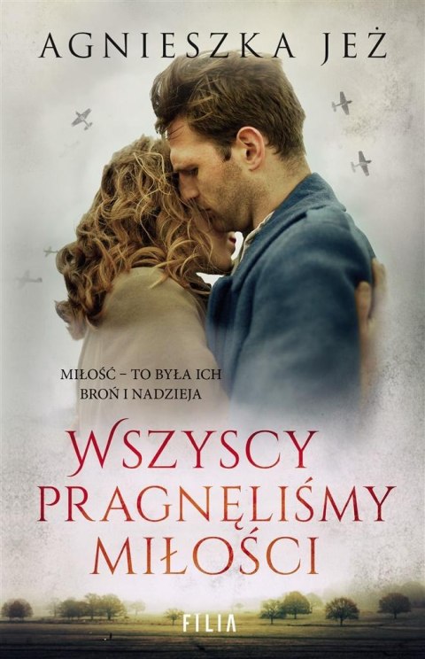 Wszyscy pragnęliśmy miłości Agnieszka Jeż