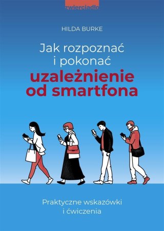 Jak rozpoznać i pokonać uzależnienie od smartfona