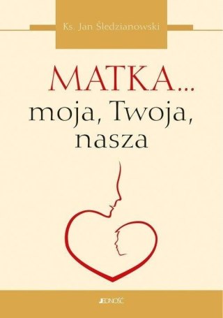 Matka... moja, Twoja, nasza