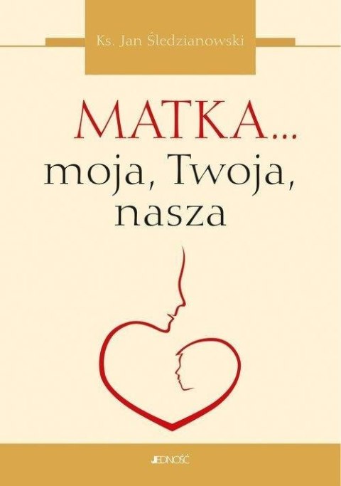 Matka... moja, Twoja, nasza