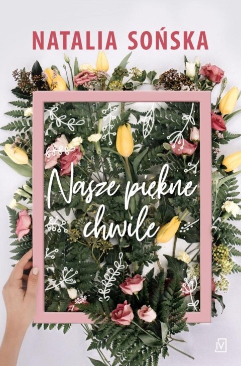 Nasze piękne chwile NATALIA SOŃSKA Nasze piękne chwile NATALIA SOŃSKA