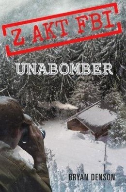 Z akt FBI T.1 Unabomber