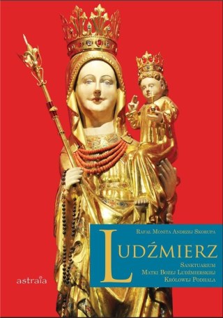 Ludźmierz. Sanktuarium Matki Bożej...