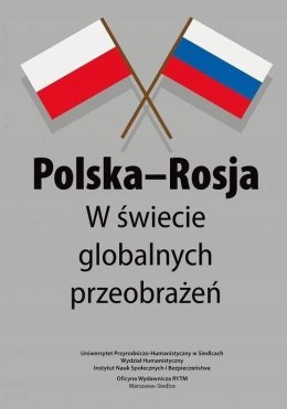 Polska-Rosja w świecie globalnych przeobrażeń