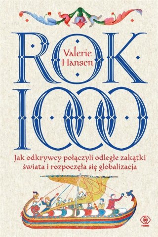 Rok 1000. Jak odkrywcy połączyli odległe zakątki..