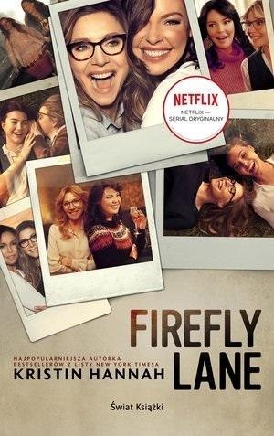 Firefly Lane (wydanie filmowe) Kristin Hannah