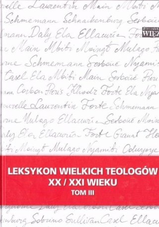 Leksykon wielkich teologów XX/XXI wieku t.3