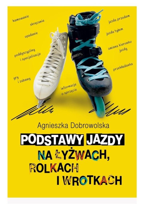 Podstawy jazdy na łyżwach, rolkach i wrotkach