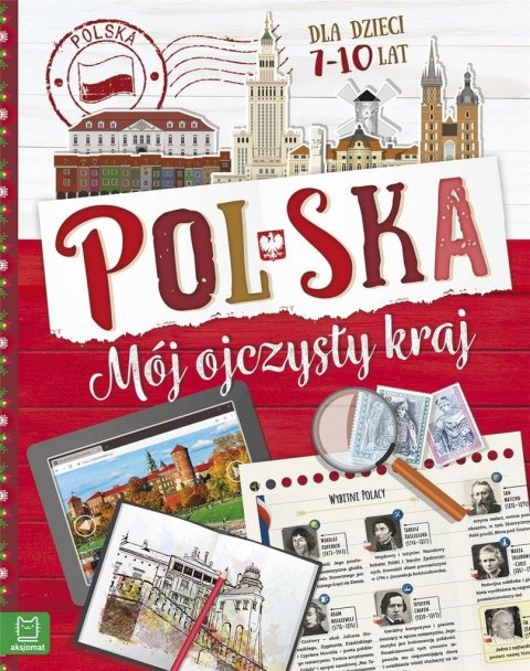 Polska. Mój ojczysty kraj. Dla dzieci 7-10 lat BR