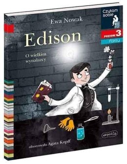 Czytam sobie - Edison. O wielkim wynalazcy