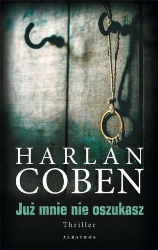 Już mnie nie oszukasz Harlan Coben