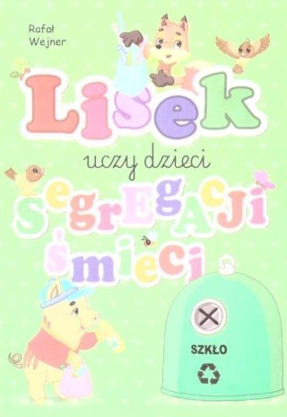 Lisek uczy dzieci segregacji śmieci. Szkło