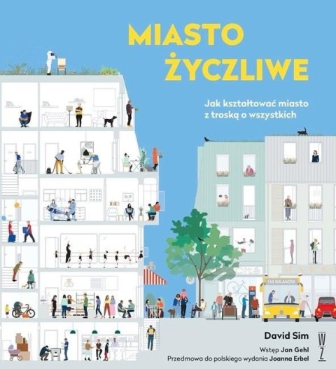 Miasto życzliwe. Jak kształtować miasto...