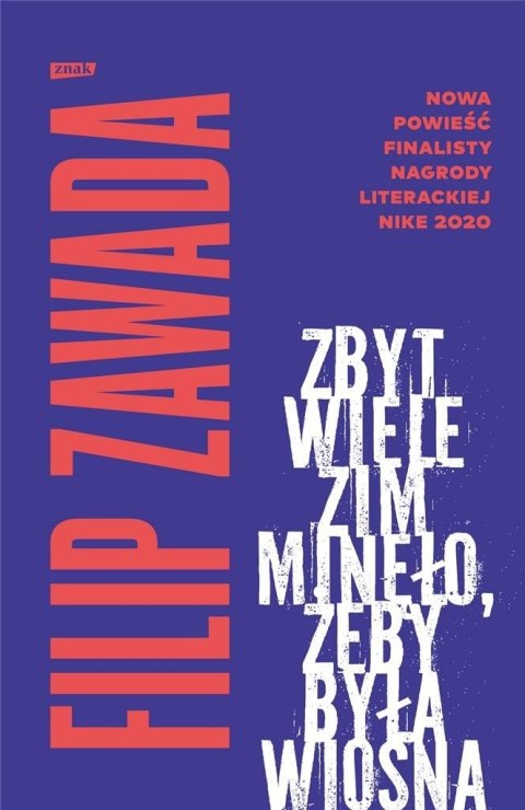 Zbyt wiele zim minęło, żeby była wiosna Zbyt wiele zim minęło, żeby była wiosna