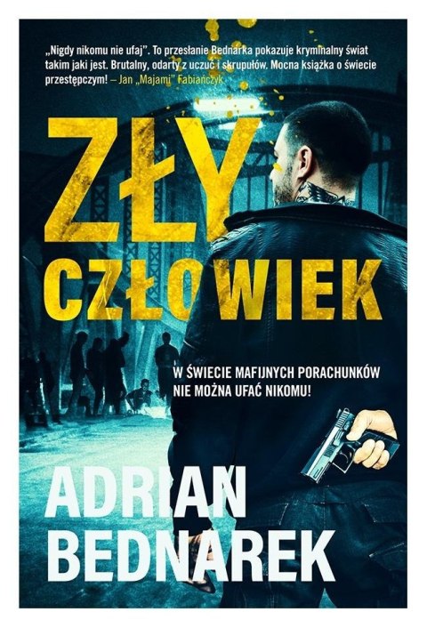 Zły człowiek ADRIAN BEDNAREK