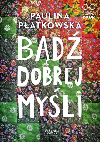 Bądź dobrej myśli