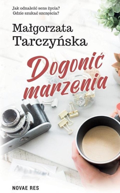 Dogonić marzenia