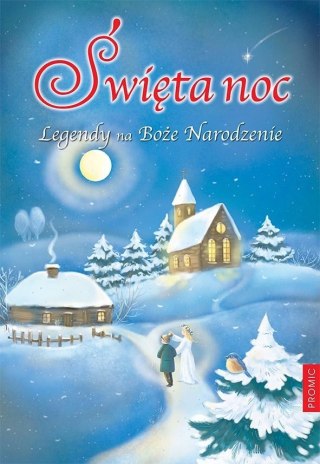 Święta noc. Legendy na Boże Narodzenie