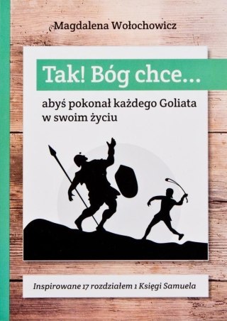 Tak! Bóg chce T.3 Abyś pokonał każdego Goliata...