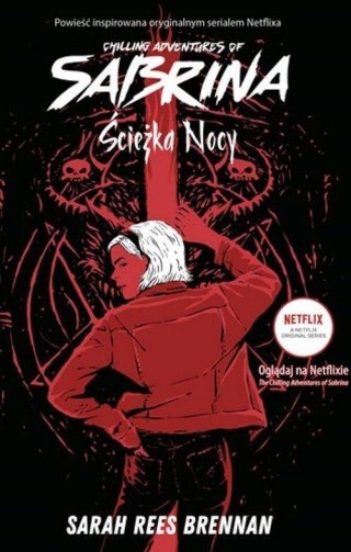 Chilling Adventures of Sabrina T.3 Ścieżka Nocy