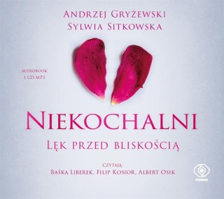 Niekochalni. Lęk przed bliskością. Audiobook