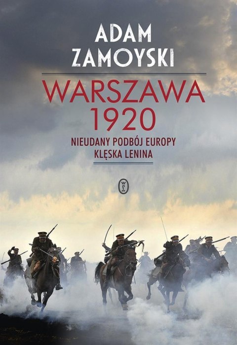 Warszawa 1920. Nieudany podbój Europy. Klęska Leni Warszawa 1920. Nieudany podbój Europy. Klęska Leni