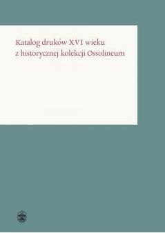 Katalog druków XVI wieku z historycznej kolekcji