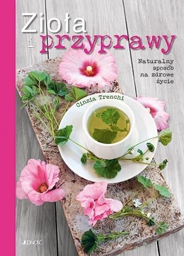 Zioła i przyprawy. Naturalny sposób na zdrowe.. Zioła i przyprawy. Naturalny sposób na zdrowe..