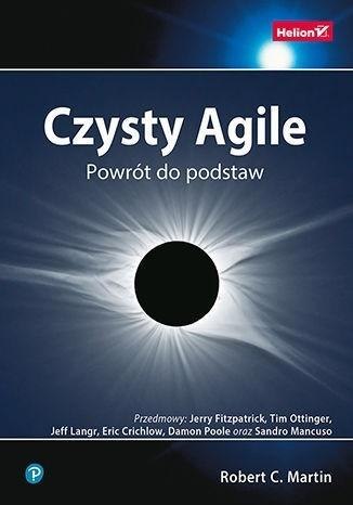 Czysty Agile. Powrót do podstaw Czysty Agile. Powrót do podstaw