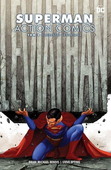 Superman Action Comics T.2 Nadejście Lewiatana Superman Action Comics T.2 Nadejście Lewiatana